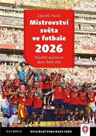 Mistrovství světa 2026: Největší sportovní akce všech dob - Zdeněk Pavlis