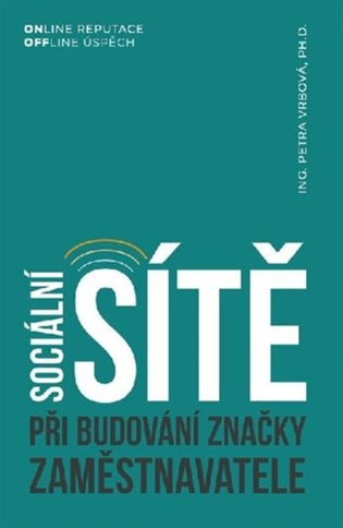 Sociální sítě při budování značky zaměstnavatele - Petra Vrbová