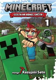 Minecraft manga: Cesta na konec světa 1 - Tazujoši Seto