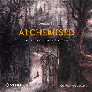 Alchemised: V rukou alchymie -  SenLinYu