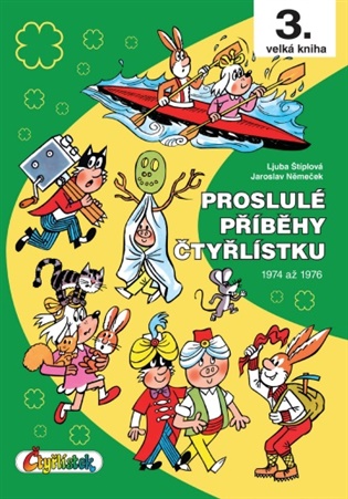 Proslulé příběhy Čtyřlístku 1974 - 1976: 3. velká kniha - Jaroslav Němeček, Ljuba Štíplová