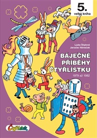Báječné příběhy Čtyřlístku 1979 až 1982: (5.velká kniha) - Jaroslav Němeček, Ljuba Štíplová