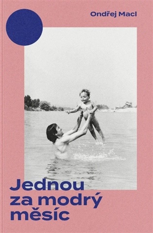 Jednou za modrý měsíc - Ondřej Macl