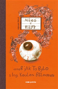 Něco z Pišty: aneb Jak to bylo s Ing. Koulem Bělmanem