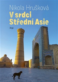 V srdci Střední Asie - Nikola Hrušková