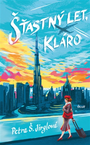 Šťastný let, Kláro - Petra Jirglová