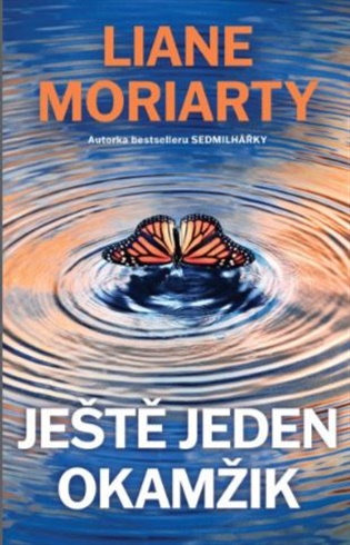 Ještě jeden okamžik - Liane Moriarty