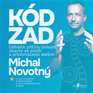 Kód zad: Odstraňte příčinu bolesti, zbavte se potíží a předcházejte další - Michal Novotný