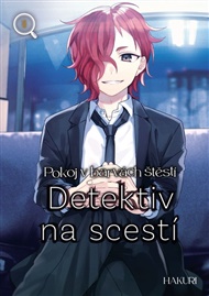 Pokoj v barvách štěstí: Detektiv na scestí 1 -  Hakuri