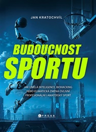 Budoucnost sportu: Jak AI, biohacking a klimatická krize vše změní - Jan Kratochvíl