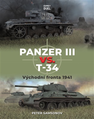 Panzer III vs. T-34: Východní fronta 1941 - 