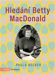 Hledání Betty MacDonald - Paula Becker