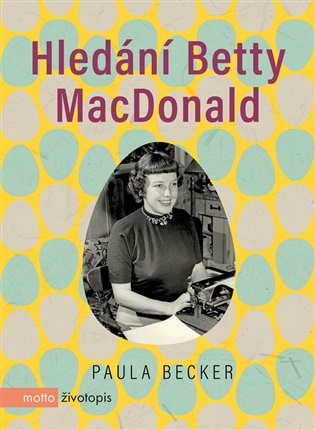 Hledání Betty MacDonald - Paula Becker