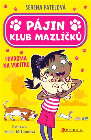 Pájin Klub mazlíčků: Pohroma na vodítku - Serena Patelová
