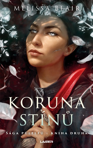 Sága půlelfů - Kniha druhá: Koruna stínů - Melisssa Blair