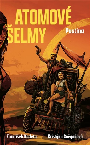 Atomové šelmy: Pustina - František Kotleta, Kristýna Sněgoňová