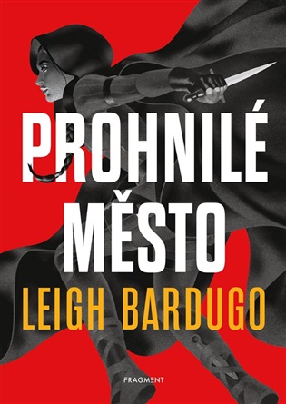 Prohnilé město (brož.) - Leigh Bardugo