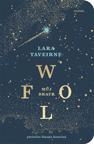 Můj bratr Wolf - Lara Taveirne