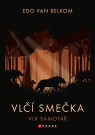 Vlčí smečka: Vlk samotář - Edo van Belkom