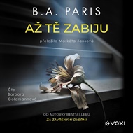 Až tě zabiju - B.A. Paris