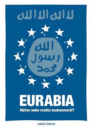 Eurabia: Mýtus nebo realita budoucnosti? - Lukáš Lhoťan
