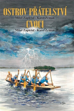 Ostrov přátelství - Cvoci - Miloš Zapletal