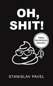 OH, SHIT! - Stanislav Pavel