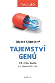 Tajemství genů: Od vzniku života po genom člověka - Eduard Kejnovský