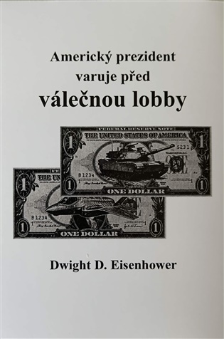 Americký prezident varuje před válečnou lobby - Dwight D. Eisenhower