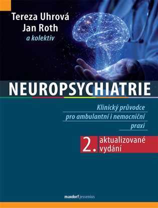 Neuropsychiatrie - Jan Roth, Tereza Uhrová