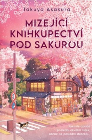 Mizející knihkupectví pod sakurou - Takuya Asakura