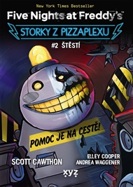 Five Nights at Freddy's: Storky z Pizzaplexu #2 Štěstí: Štěstí - Scott Cawthon