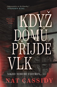 Když domů přijde vlk - Nat Cassidy