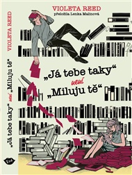 'Já tebe taky' neznamená 'miluju tě'. - Violeta Reed