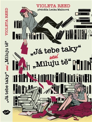 "Já tebe taky" neznamená "miluju tě". - Violeta Reed