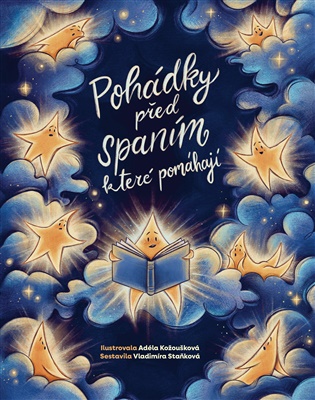 Pohádky před spaním, které pomáhají -  kolektiv autorů