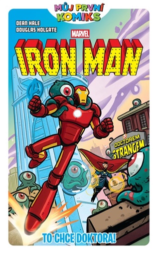 Můj první komiks: Iron Man: To chce doktora! - Dean Hale