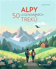 Alpy: 50 legendárních treků - Michael Pröttel
