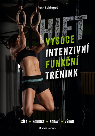 HIFT – Vysoce intenzivní funkční trénink - Petr Schlegel