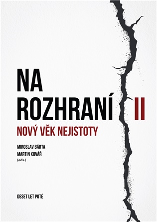 Na rozhraní II: Nový věk nejistoty - Miroslav Bárta (ed.), Martin Kovář (ed.)