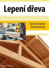 Lepení dřeva - Karel Krontorád, Daniela Tesařová