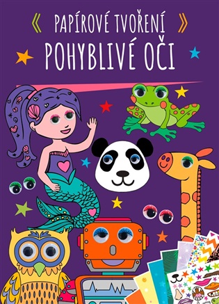 Papírové tvoření: Pohyblivé oči -  kolektiv