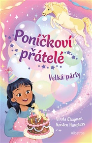 Poníčkoví přátelé: Velká párty - Linda Chapmanová