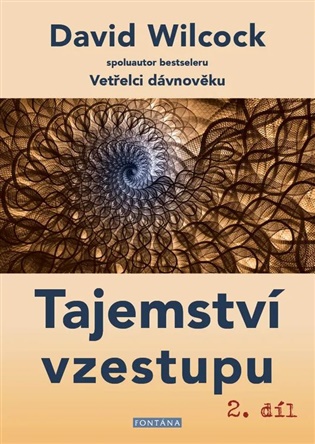 Tajemství vzestupu 2.díl - David Wilcock