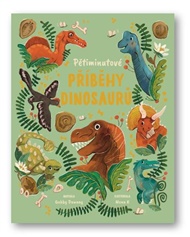 Pětiminutové příběhy dinosaurů - Gabby Dawney
