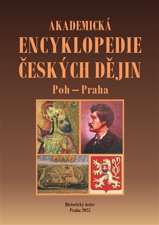 Akademická encyklopedie českých dějin XI. Poh – Praha: pohanství – Praha, pražská města: The Academic Encyclopaedia of the Czech History, vol. 11 - Jaroslav Pánek (ed.)