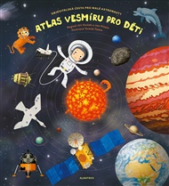 Atlas vesmíru pro děti - Jiří Dušek, Jan Píšala