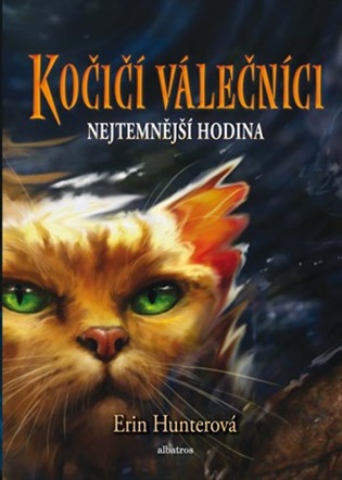 Kočičí válečníci (6) - Nejtemnější hodina - Erin Hunterová