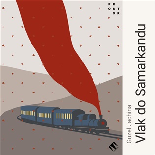 Vlak do Samarkandu - Guzel Jachina