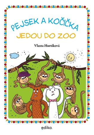 Pejsek a kočička jedou do zoo - Vlasta Hurtíková